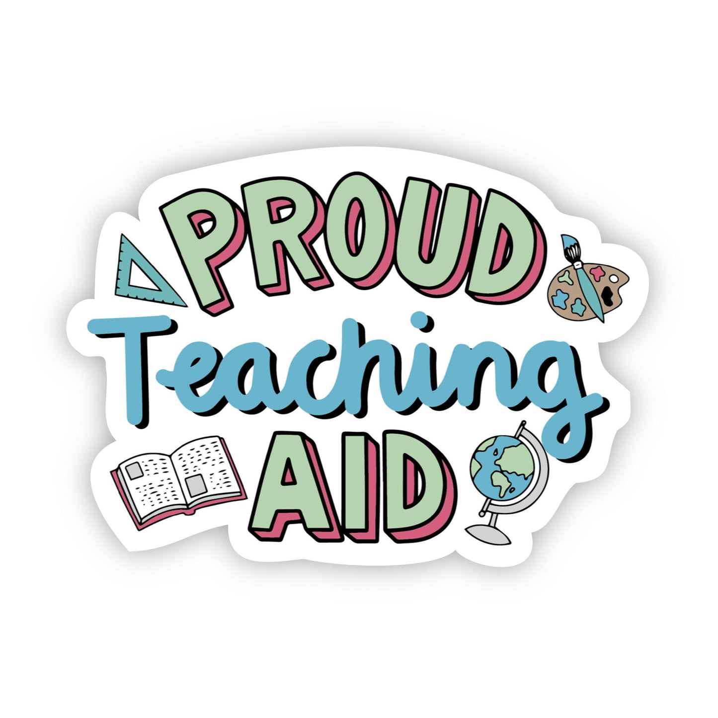 Proud Teaching Aid Sticker