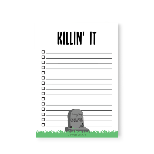 Killin It! RIP My Last F*ck Notepad