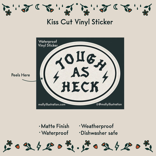 Tough As Heck Sticker