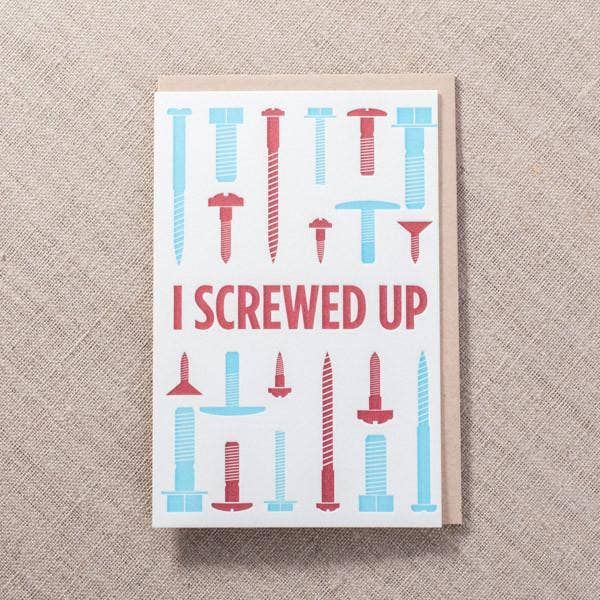 I Screwed Up Card