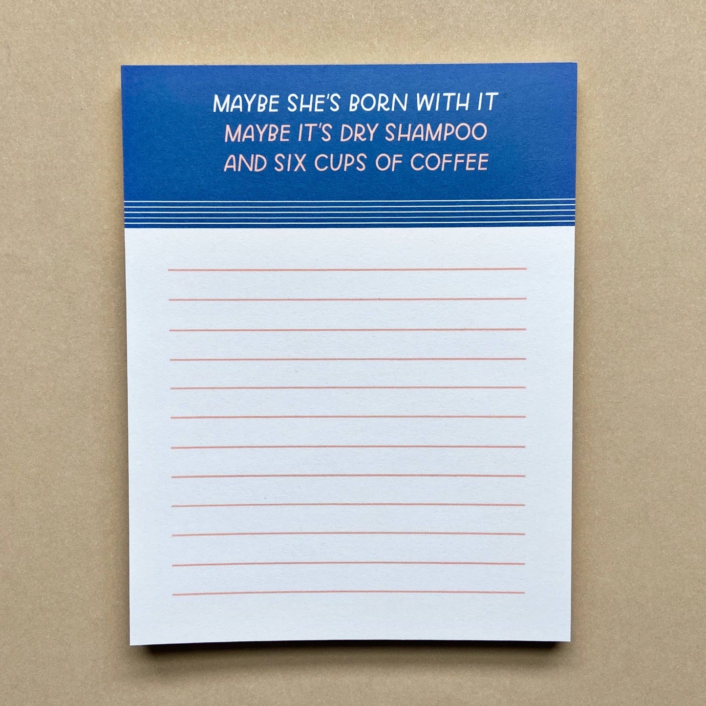Maybe She's Born With It Notepad