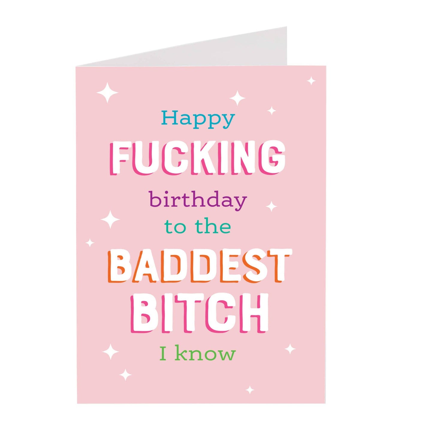 "Happy Fucking Birthday to the Baddest Bitch I Know" Greeting Card