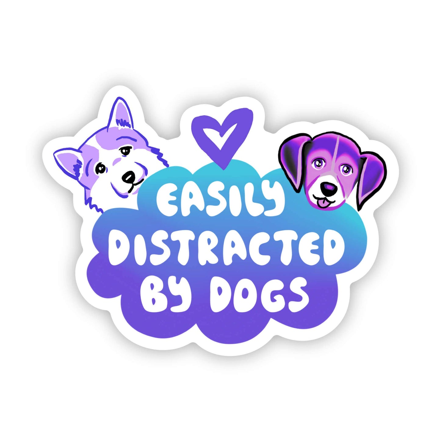 Easily Distracted By Dogs - Sticker