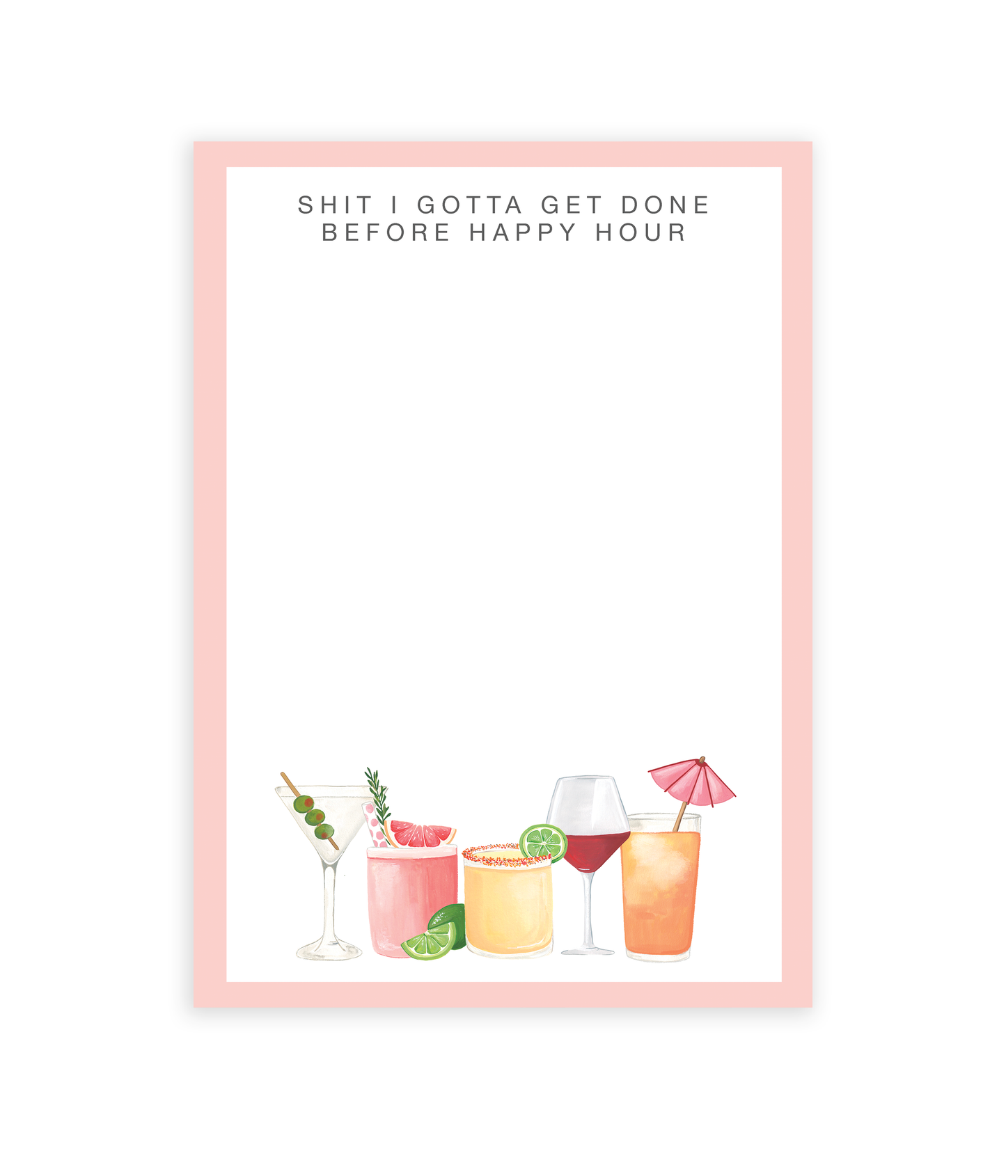 Before Happy Hour Notepad