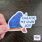 I Create My Own Joy Sticker