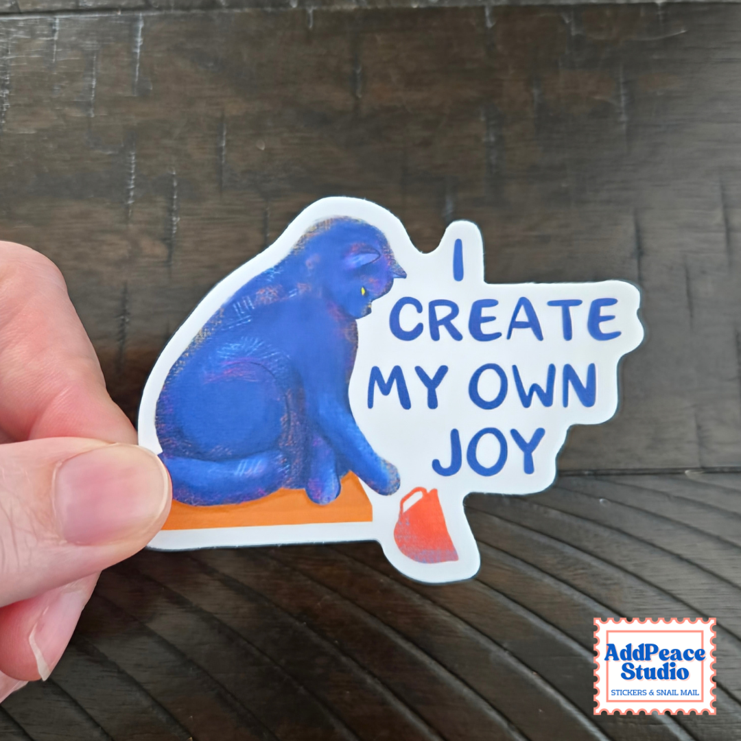 I Create My Own Joy Sticker