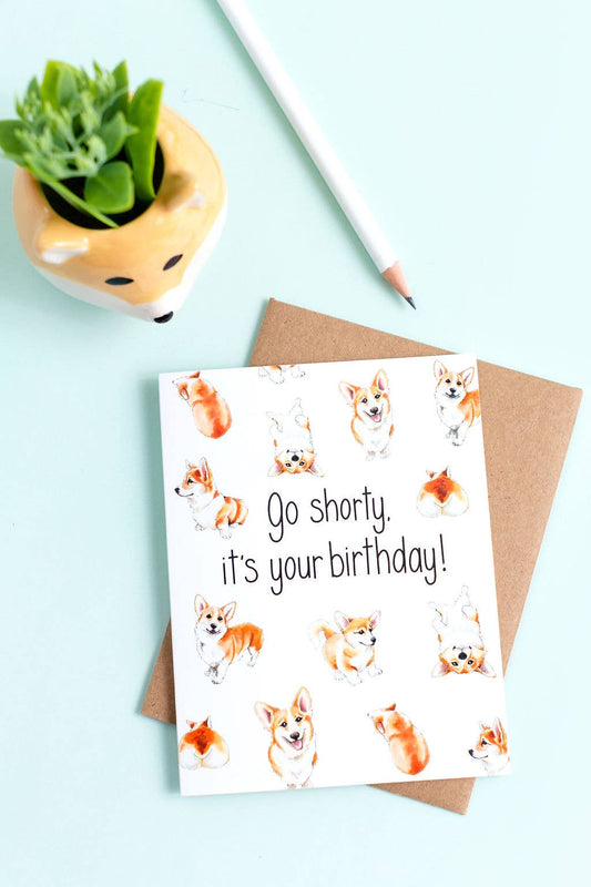 Go Shorty Corgi Birthday Card