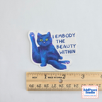 I Embody the Beauty Within Sticker