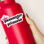 Sticker: Passenger Princess - Fun Snarky Decal with Crown