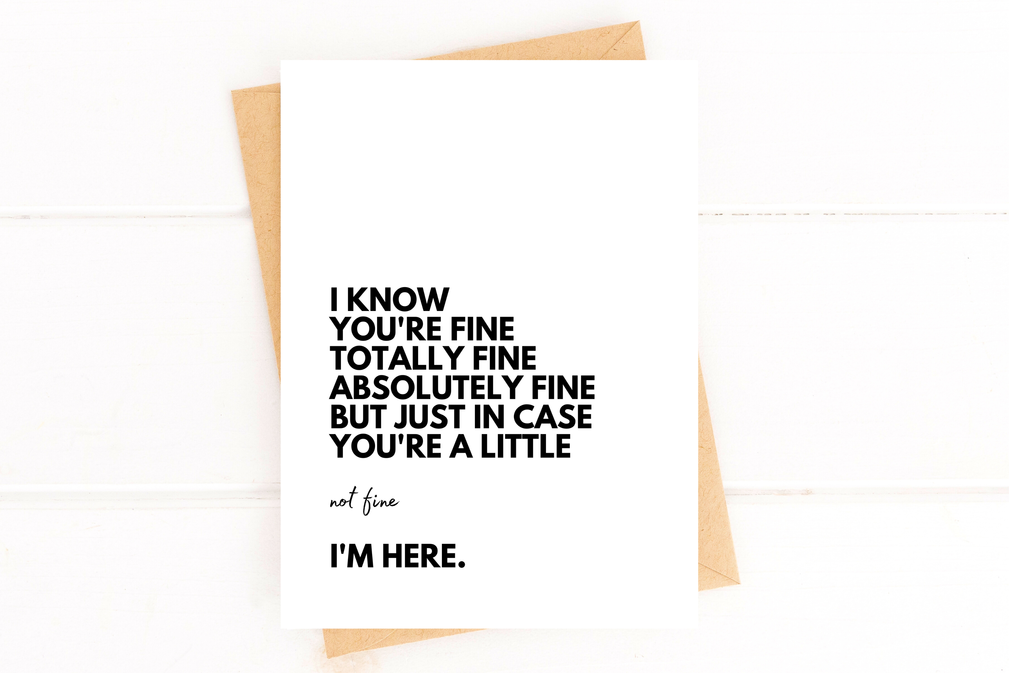 I Know You're Fine Card