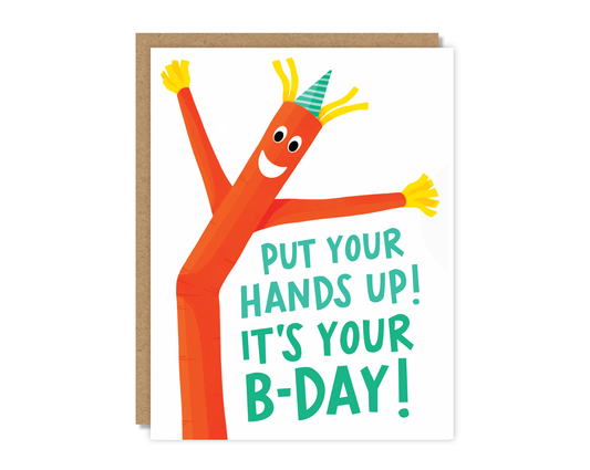 Put Your Hands Up! It's Your B-day Card