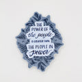 Power of the people greater than people in power - Sticker
