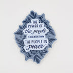 Power of the people greater than people in power - Sticker