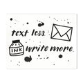 Ink Splatter Letterpress Postcard - Text Less Write More