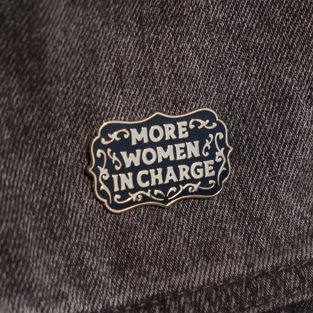 More Women in Charge Hard Enamel Pin