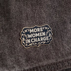 More Women in Charge Hard Enamel Pin