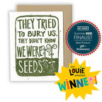 Tried to Bury Us - Plantable Letterpress