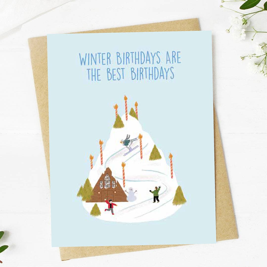 Winter birthdays are the best birthdays Card