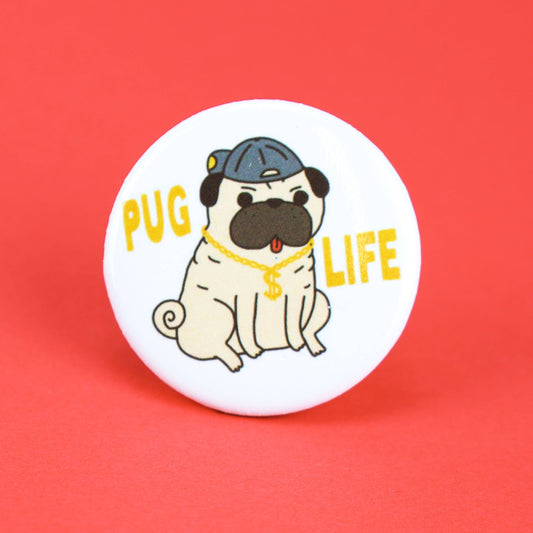 Pug Life Pinback Button
