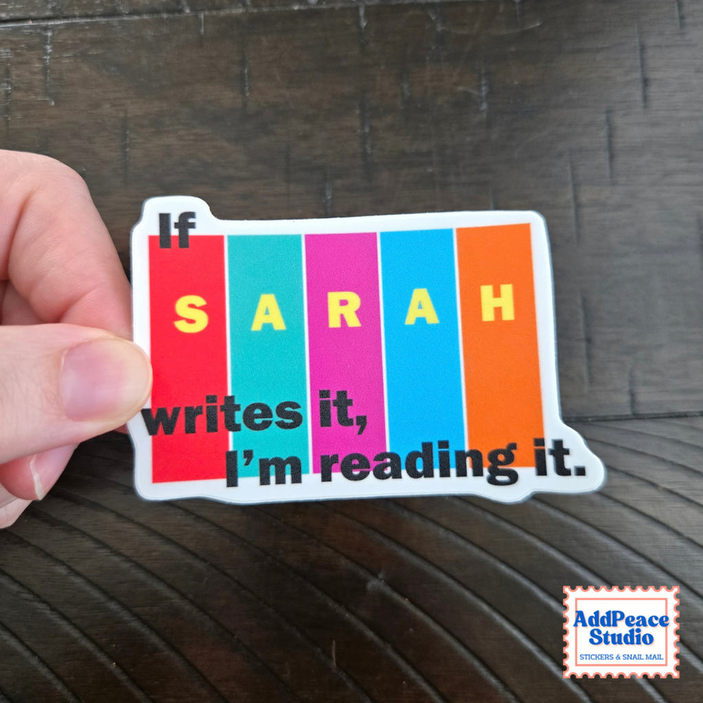 If Sarah Writes It, I'm Reading It Sticker