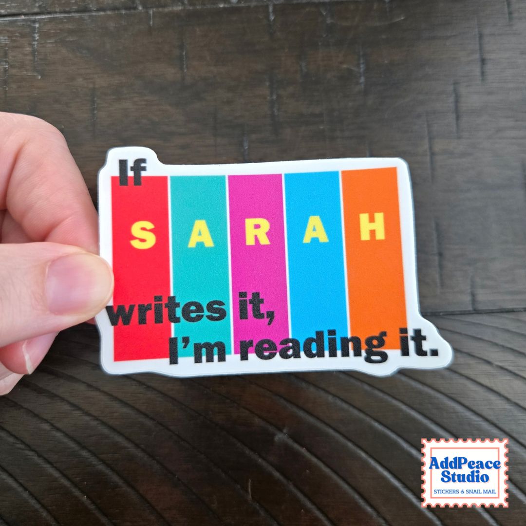 If Sarah Writes It, I'm Reading It Sticker