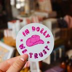 In Dolly We Trust - Dolly Parton - Vinyl Glitter Sticker