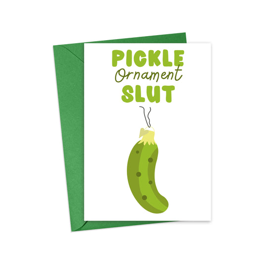 Pickle Ornament Slut