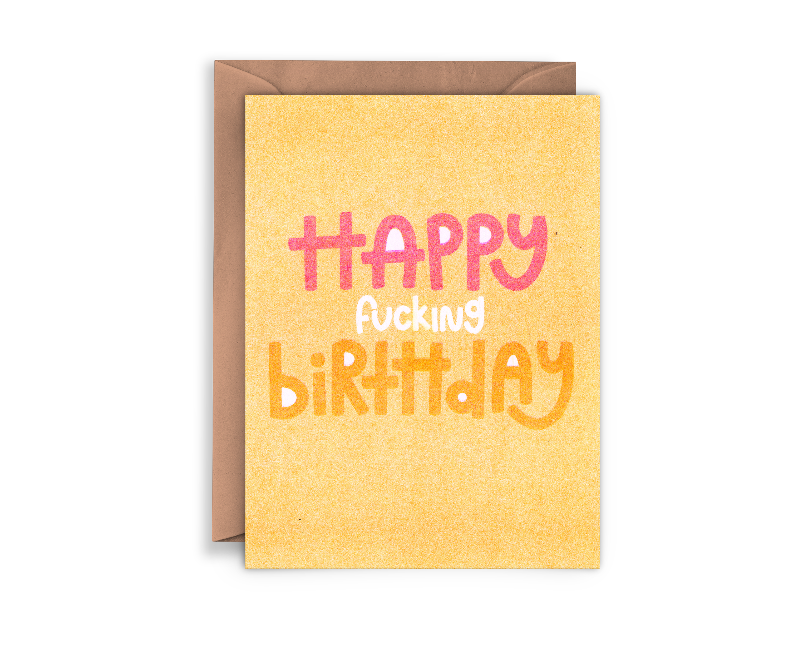 Happy Fucking Birthday