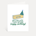 Butter Late Than Never Card