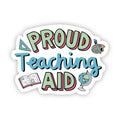 Proud Teaching Aid Sticker