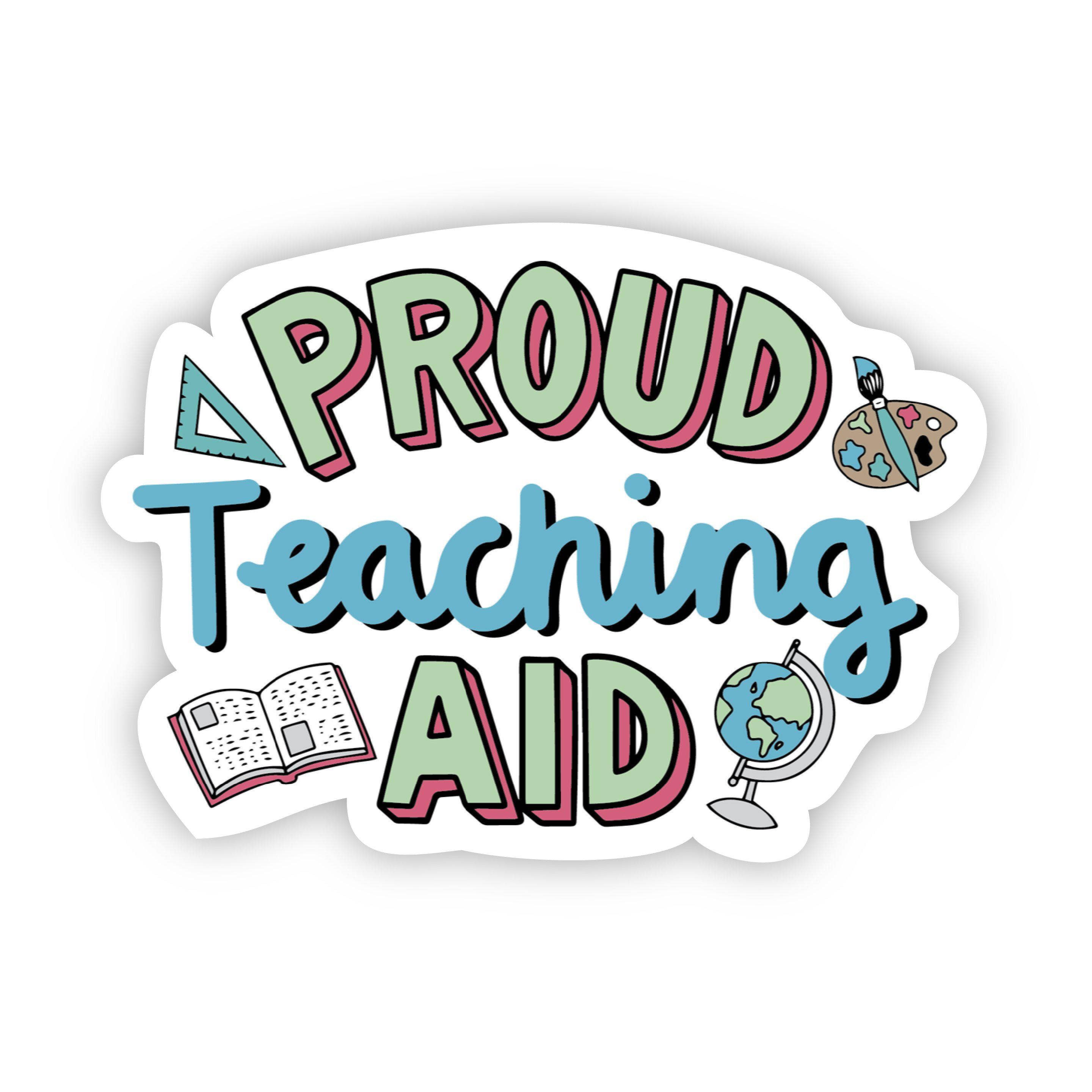 Proud Teaching Aid Sticker