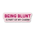 Being Blunt Sticker