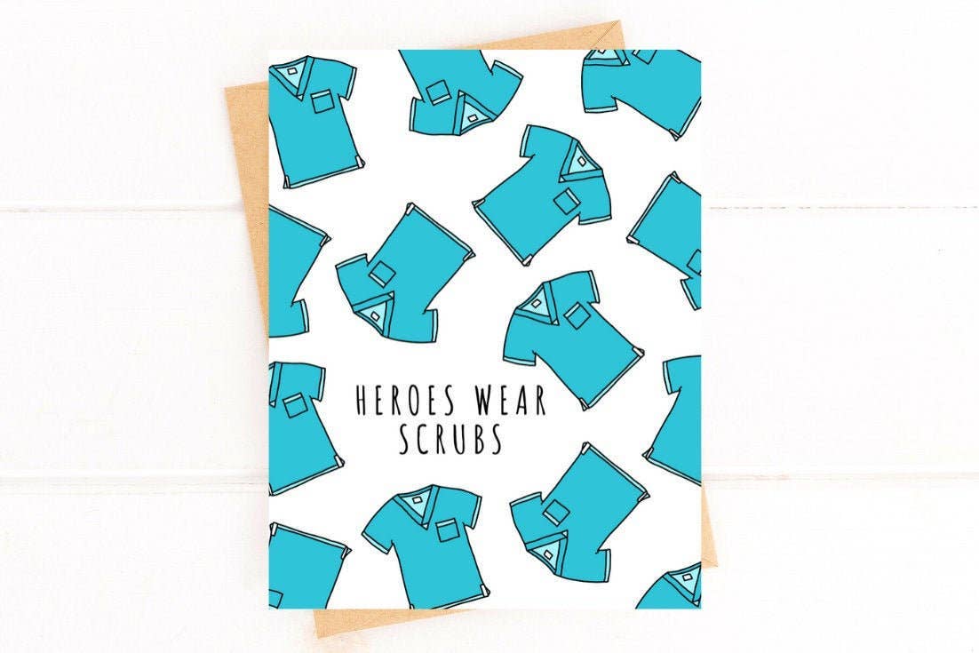 Heroes Wear Scrubs Card