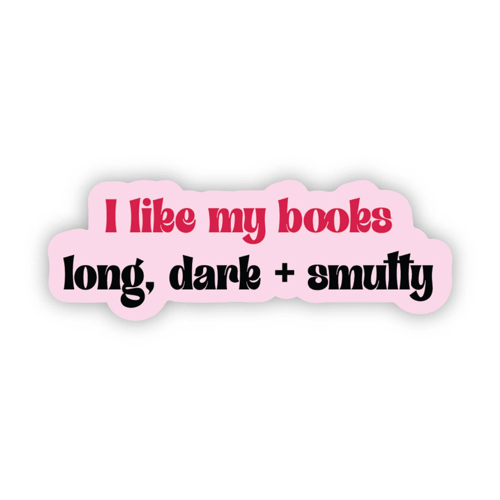 Long, Dark & Smutty Sticker