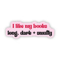 Long, Dark & Smutty Sticker