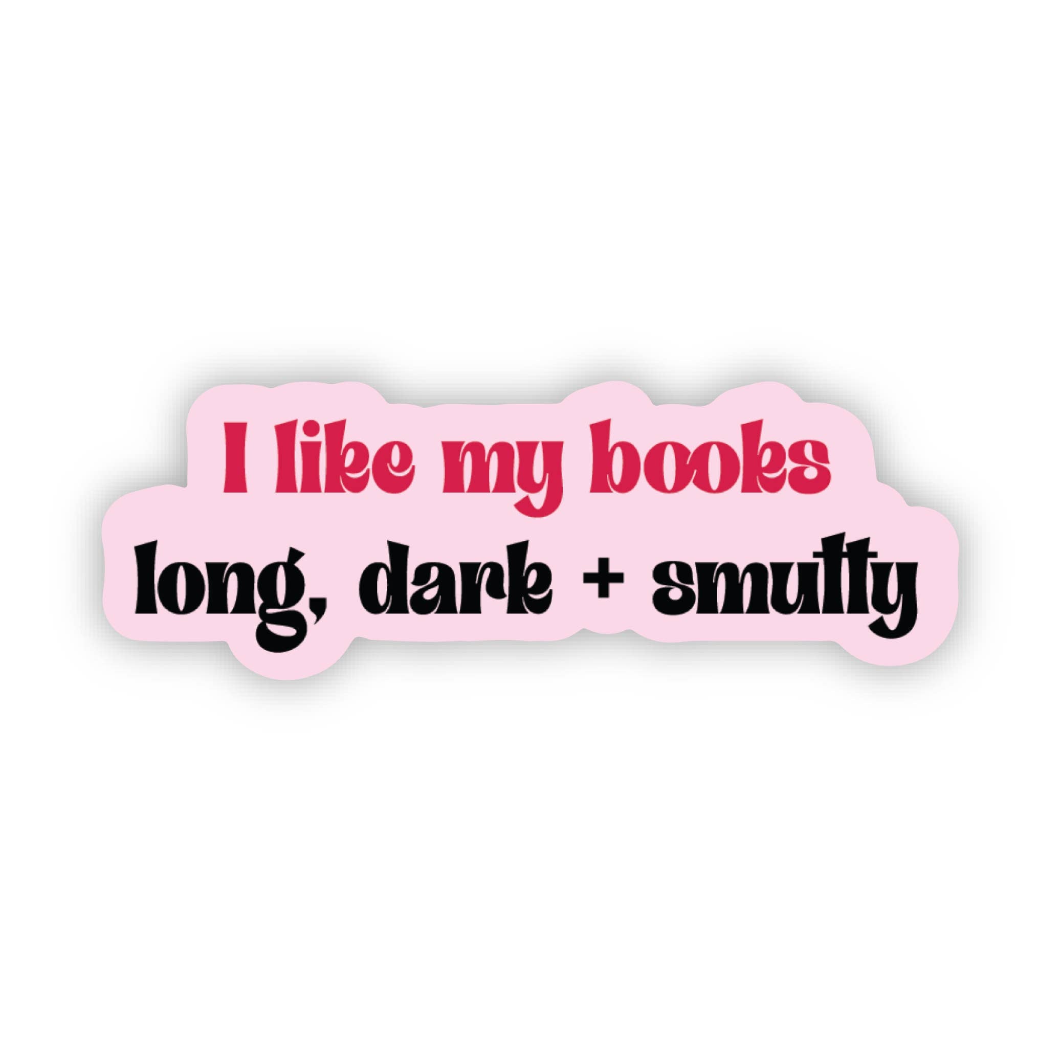 Long, Dark & Smutty Sticker