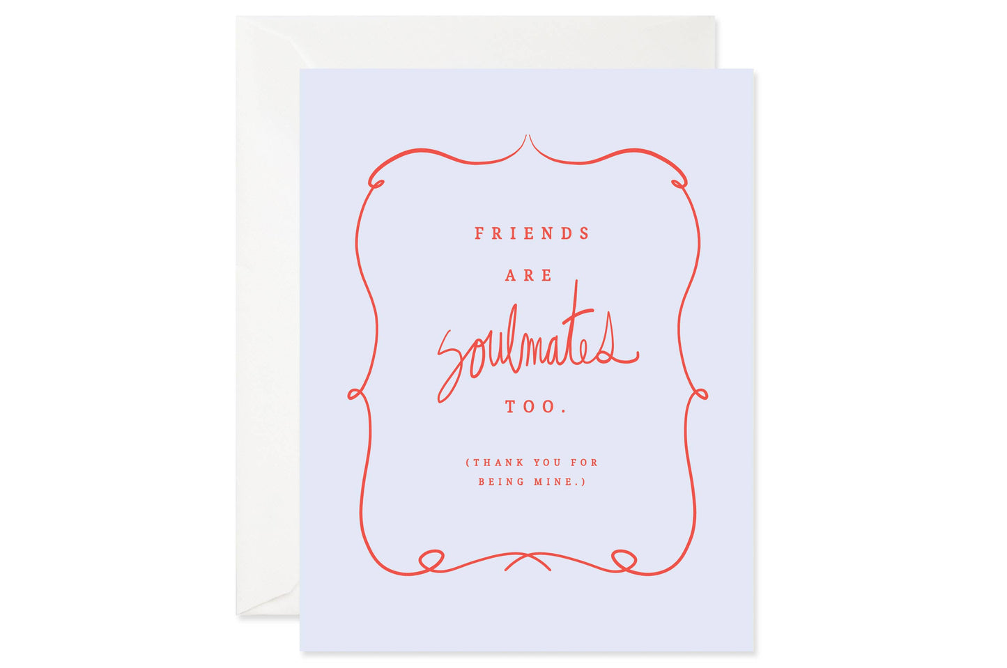 Friends Are Soulmates Too Card