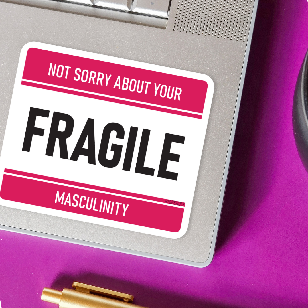 Sticker: Fragile Masculinity ― Bold Feminist Decal