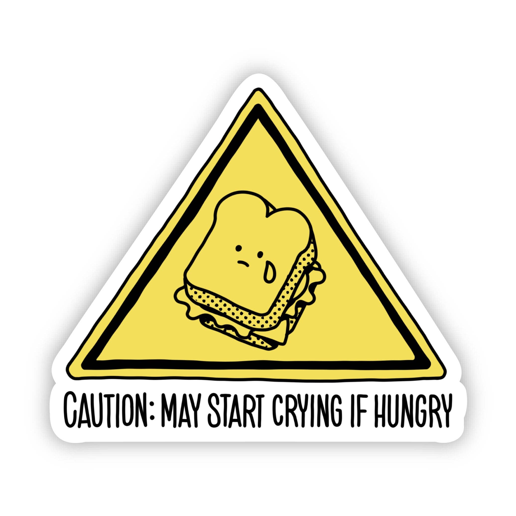 Caution: May Start Crying If Hungry