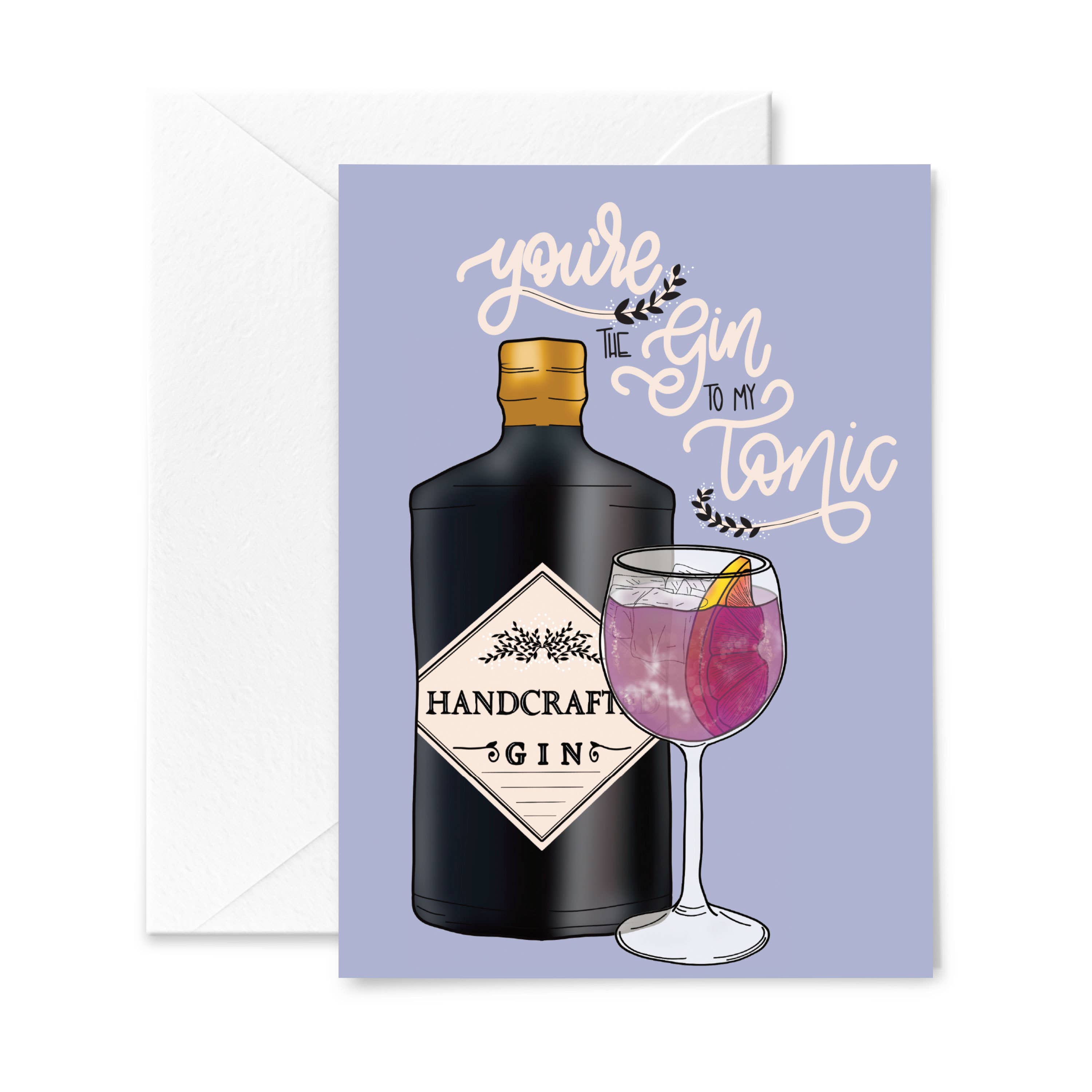 You're the Gin to my Tonic Card