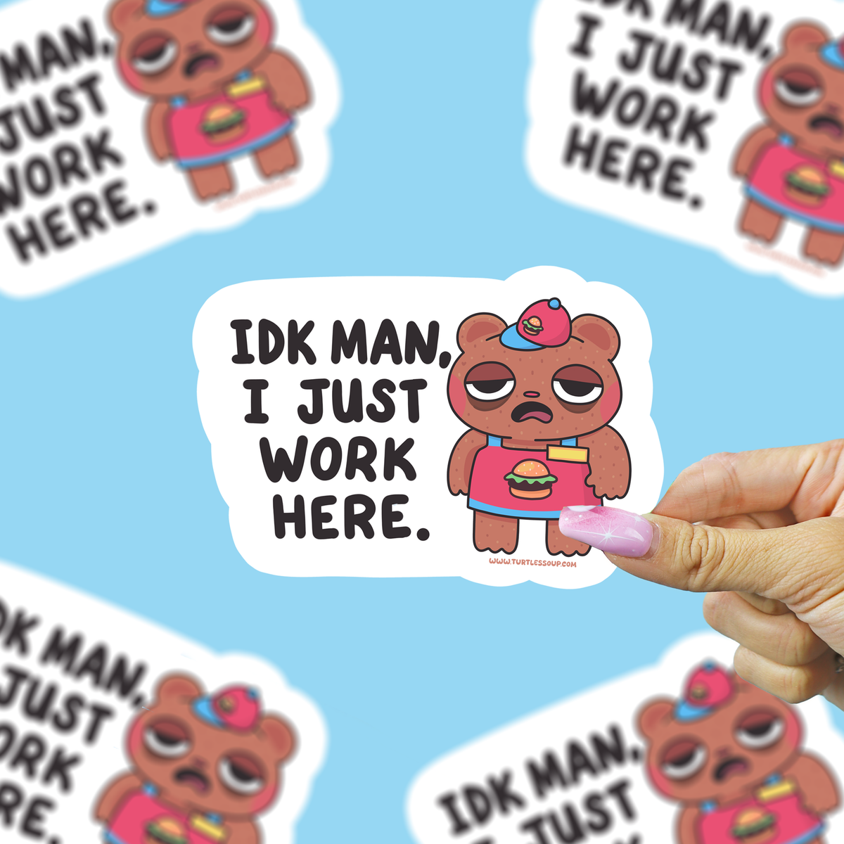 IDK Man I Just Work Here Sticker