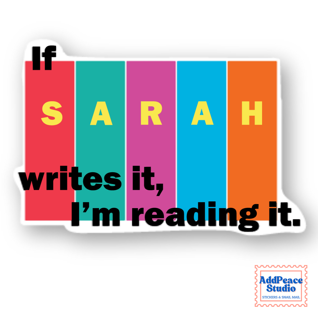 If Sarah Writes It, I'm Reading It Sticker