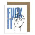 Fuck It Letterpress Card