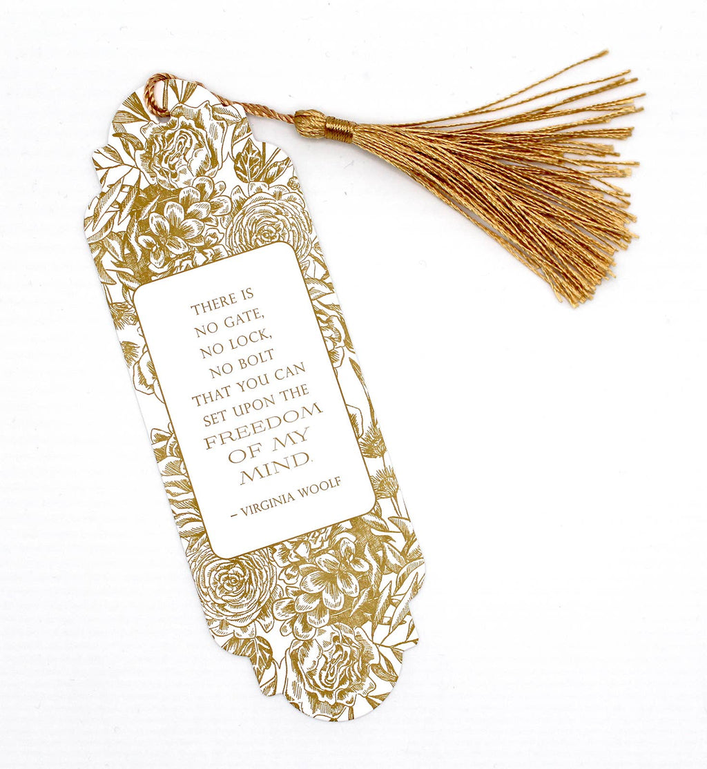 "There is no gate, no lock, no bolt that you can set upon the freedom of my mind"- Virginia Woolf Quote Bookmark