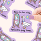 Born to Be Silly Goose Vinyl Sticker