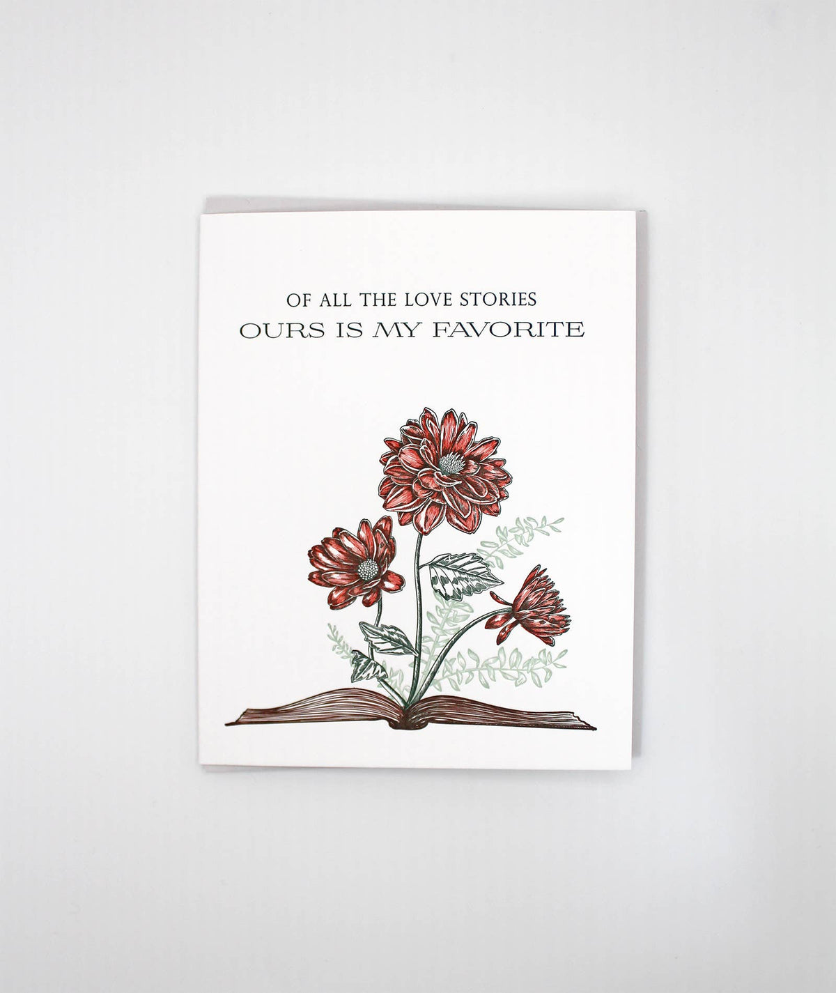 Of All The Love Stories Ours Is My Favorite Letterpress Greeting Card