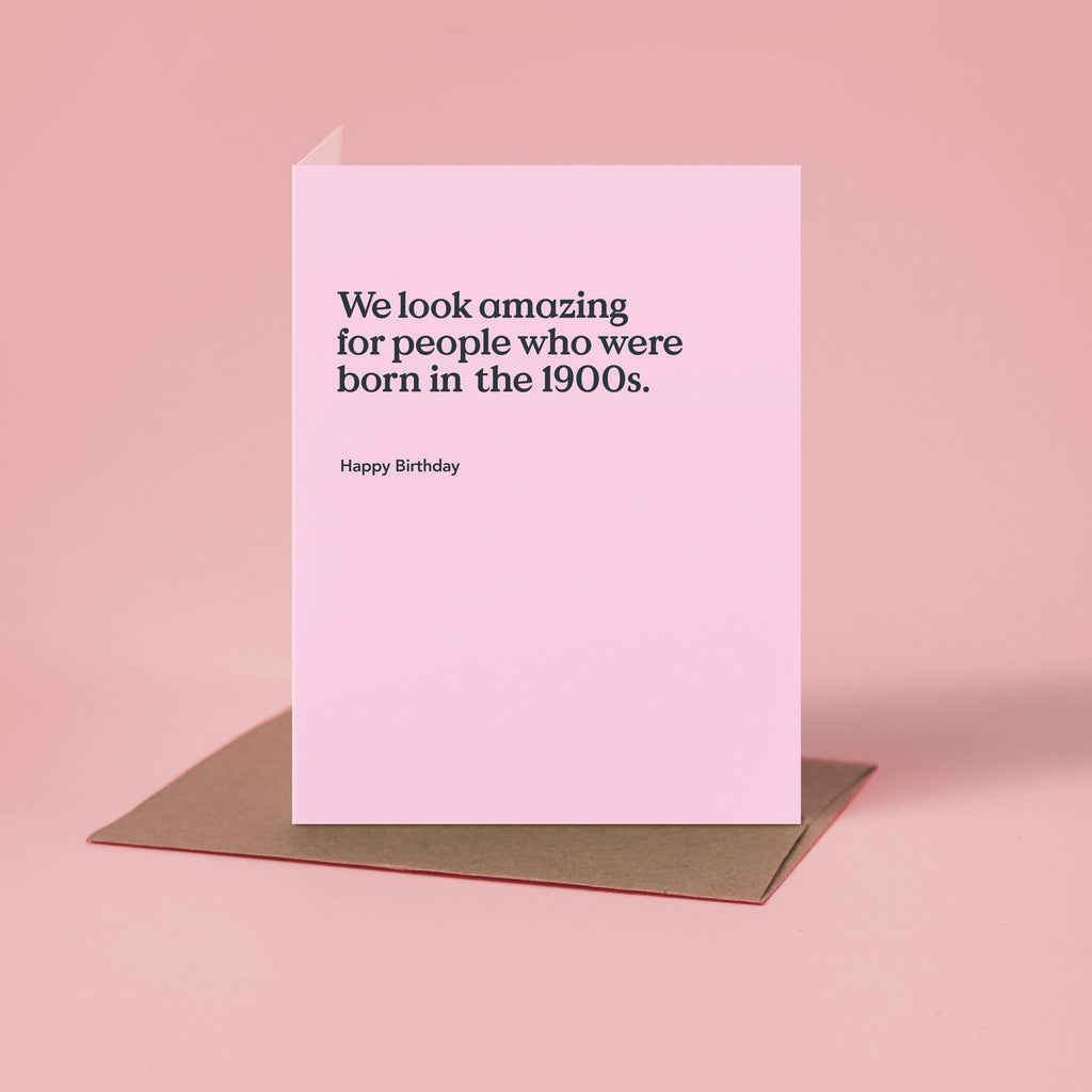 Born in the 1900s Funny Birthday Card