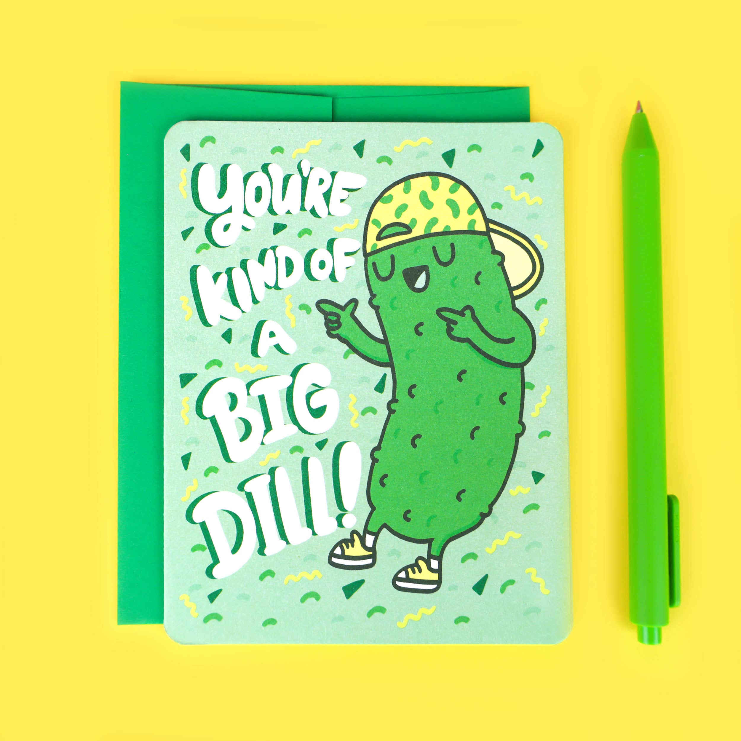 You're Kind of a Big Dill Card