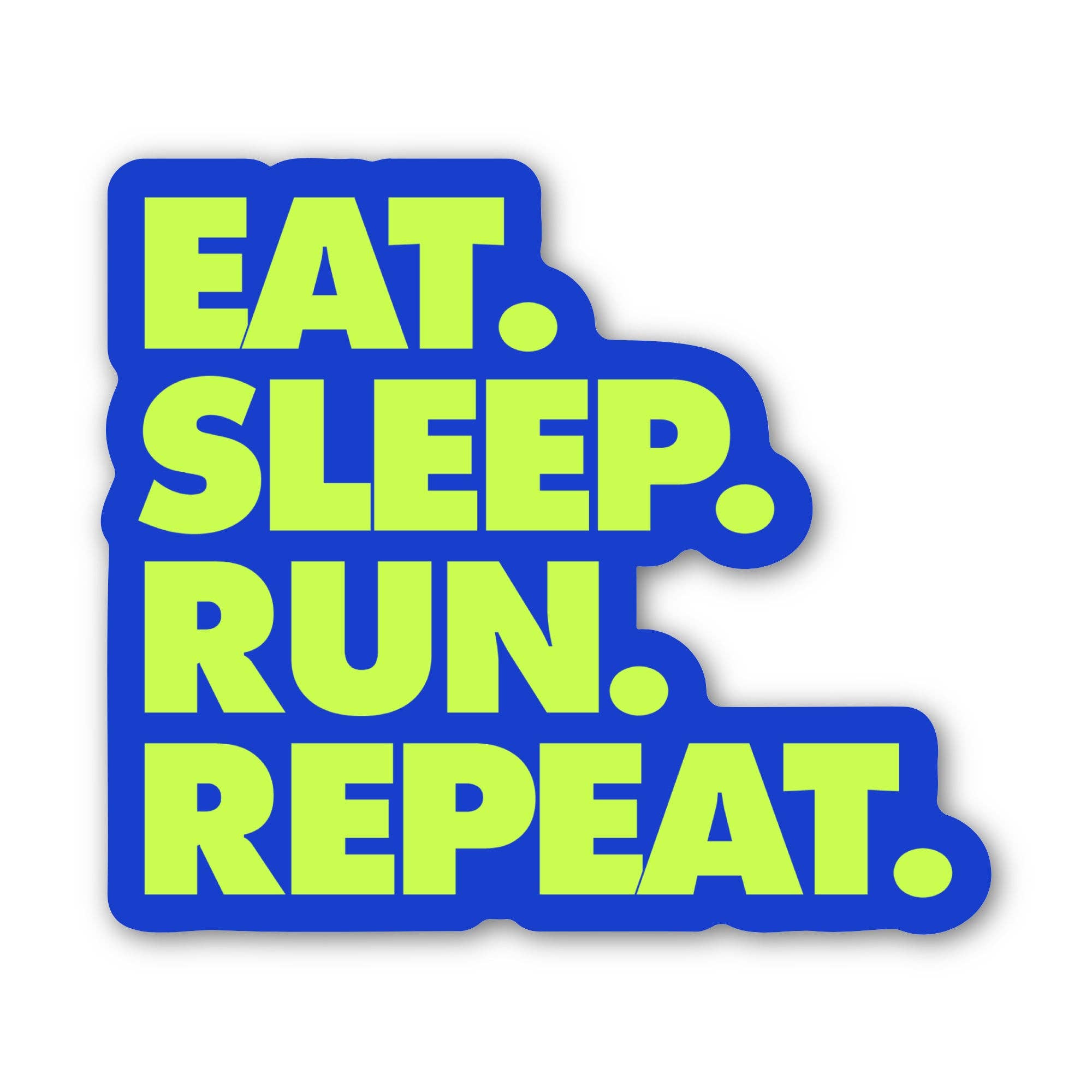 Eat. Sleep. Run. Repeat. Sticker