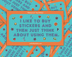 I Like to Buy Stickers Sticker